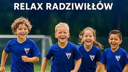 ⚽️ NABÓR UZUPEŁNIAJĄCY DO SZKÓŁKI PIŁKARSKIEJ GLKS RELAX RADZIWIŁŁÓW! ⚽